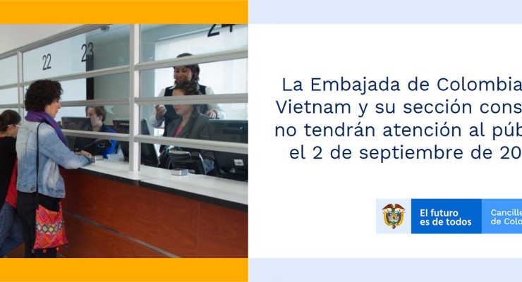 La Embajada de Colombia en Vietnam y su sección consular no tendrán atención al público el 2 de septiembre de 2020